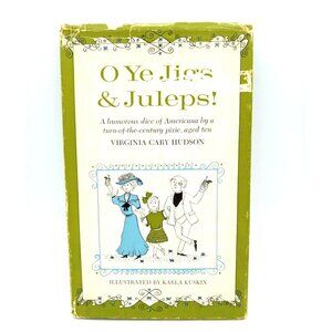 O Ye Jigs & Juleps Vintage Hardcover Book Virginia Cary Hudson 1962 Short Essays